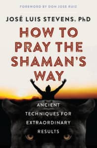 How to Pray the Shaman's Way