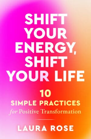 Shift Your Energy, Shift Your Life